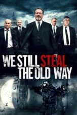 We Still Steal the Old Way (2017)
