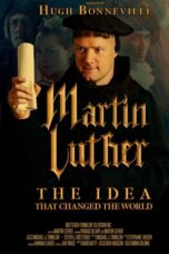 Martin Luther: The Idea that Changed the World (2017)