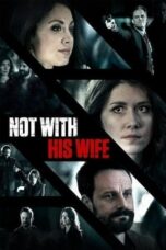 Not With His Wife (2016)