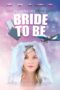 Bride to Be (2020)