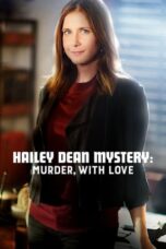 Hailey Dean Mysteries: Murder, With Love (2016)