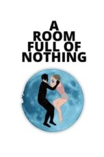 A Room Full of Nothing (2019)