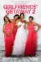 Girlfriends Getaway 2 (2015)