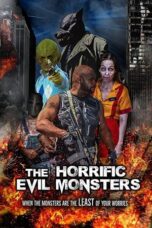 The Horrific Evil Monsters (2021)