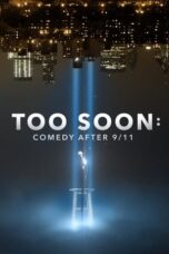 Too Soon: Comedy After 9/11 (2021)