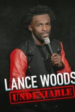 Lance Woods: Undeniable (2021)