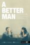A Better Man (2017)
