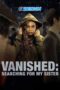 Vanished: Searching for My Sister