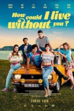 How Could I Live Without You? (2024)