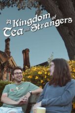 A Kingdom of Tea & Strangers (2024)