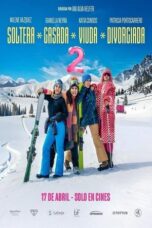 Soltera, casada, viuda, divorciada 2 (2025)