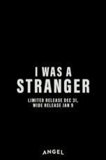 I Was a Stranger (2025)