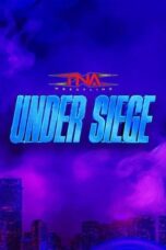 TNA Under Siege 2025 (2025)
